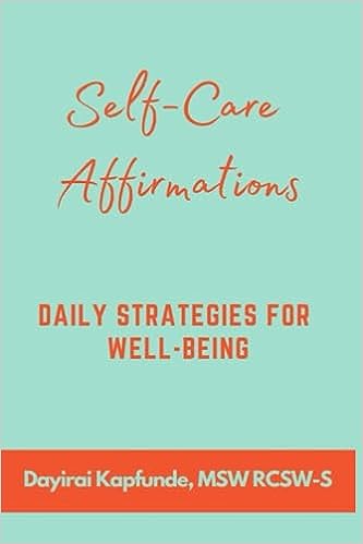 Self-Care Affirmations Daily Strategies for Well-Being