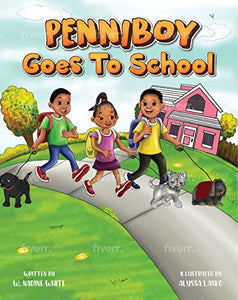 Penniboy Goes To School (The Penniboy Series Book 3)