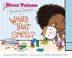 Mitzi Tulane, Preschool Detective in What's That Smell?