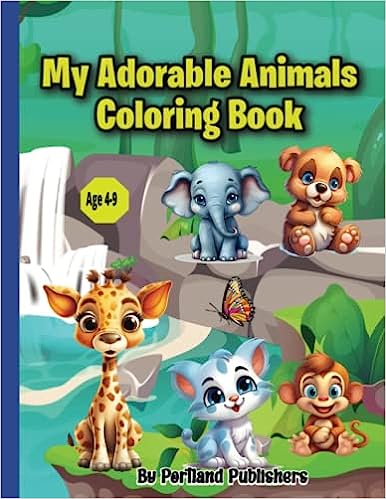 My Adorable Animals Coloring Book: A Fun Easy to Color Coloring Book for Kids 4-9