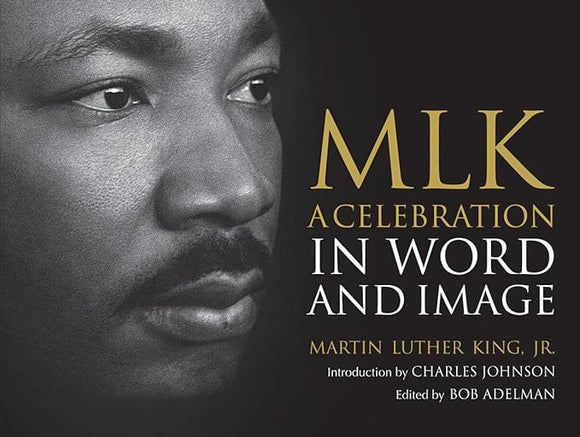 MLK A Celebration in Word and Image