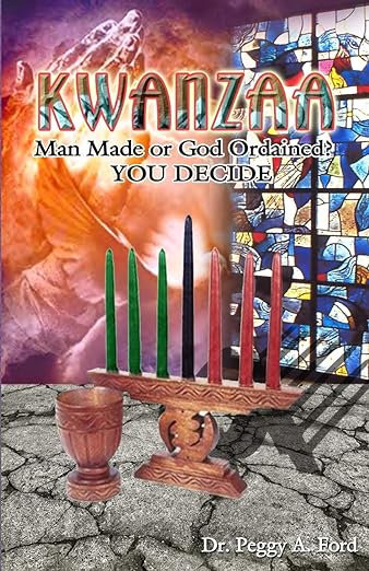 Kwanzaa, Man Made or God Ordained?: You Decide