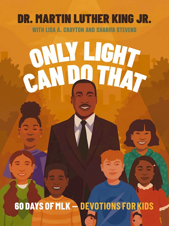 Only Light Can Do That 60 Days Of MLK – Devotions For Kids