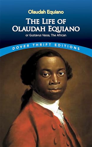 THE LIFE OF OLAUDAH EQUIANO, OR, GUSTAVUS VASSA, THE AFRICAN (DOVER THRIFT EDITIONS)