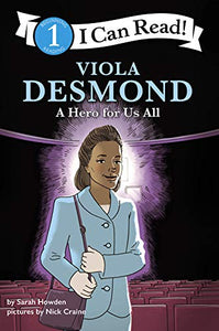 VIOLA DESMOND: A HERO FOR US ALL (I CAN READ, LEVEL 1)