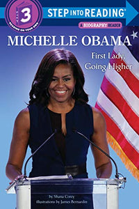 MICHELLE OBAMA: FIRST LADY, GOING HIGHER