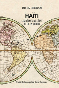 Haïti : les débuts de l'État et de la Nation