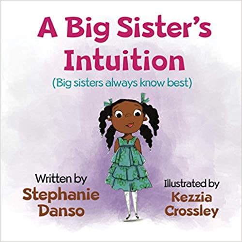 A BIG SISTER'S INTUITION: BIG SISTERS ALWAYS KNOW BEST