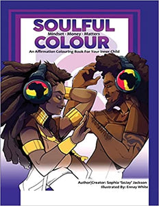 Soulful Colour-Mindset-Money-Matters: Soulful Colour
