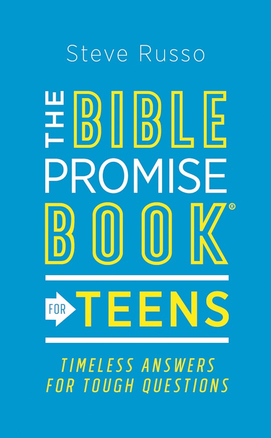 The Bible Promise Book For Teens Timeless Answers For Tough Questions