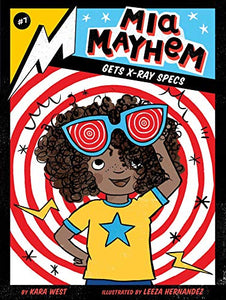 MIA MAYHEM GETS X-RAY SPECS (MIA MAYHEM, BK. 7)
