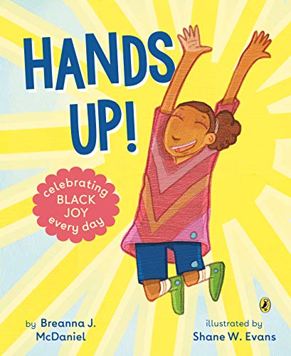 HANDS UP!: CELEBRATING BLACK JOY EVERY DAY