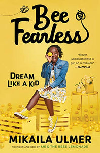 BEE FEARLESS: DREAM LIKE A KID