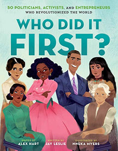 WHO DID IT FIRST?: 50 POLITICIANS, ACTIVISTS, AND ENTREPRENEURS WHO REVOLUTIONIZED THE WORLD (WHO DID IT FIRST?, BK. 2)