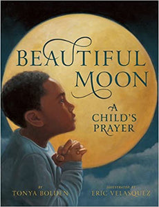BEAUTIFUL MOON: A CHILD'S PRAYER