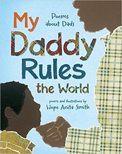 My Daddy Rules the World: Poems about Dads